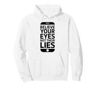 Believe Your Eyes Not Their Lies Amendment Rights Pullover Hoodie