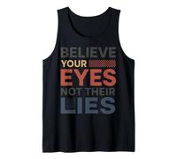 Believe Your Eyes Not Their Lies Avtivism Human Right Tank Top