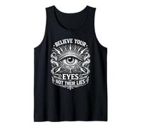 Believe Your Eyes Not Their Lies Conscious Mind Truth Seeker Tank Top