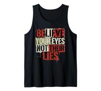 Believe Your Eyes Not Their Lies Human Right Pro Immigration Tank Top