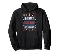 Believe Your Eyes Not Their Lies Human Rights Democracy Pullover Hoodie
