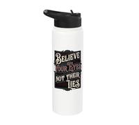 Believe Your Eyes Not Their Lies Human Rights Lover Stainless Steel Insulated Water Bottle