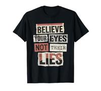 Believe Your Eyes Not Their Lies Human Rights Value Graphic T-Shirt