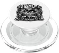 Believe Your Eyes Not Their Lies Political Truth PopSockets PopGrip for MagSafe