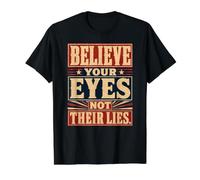 Believe Your Eyes Not Their Lies Retro Human Rights Value Graphic T-Shirt, Men, Black, M