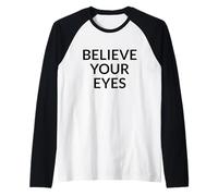 Believe Your Eyes Truth Over Narrative Political Protest Raglan Baseball Tee