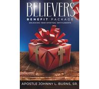 Believer's Benefit Package: Unlocking Your Spiritual Entitlements