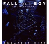 Believers Never Die - Greatest Hits [CD/DVD] by Fall Out Boy (2009-11-17)