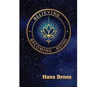 Believing Becoming Being