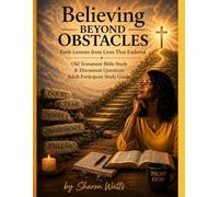 Believing Beyond Obstacles: Old Testament Bible Study Adult Participant Study Guide
