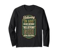 Believing God Means Everything Bold Fun Christian Faith Long Sleeve T-Shirt