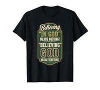 Believing God Means Everything Bold Fun Christian Faith T-Shirt
