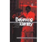 Believing Identity: Pentecostalism and the Mediation of Jamaican Ethnicity and Gender in England (Explorations in Anthropology)