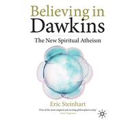 Believing in Dawkins: The New Spiritual Atheism