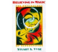 Believing in Magic: The Psychology of Superstition