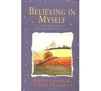 [Believing In Myself: Self Esteem Daily Meditations] [By: Larsen, Earnie] [October, 1991]