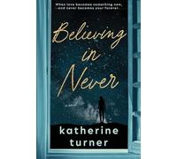 Believing in Never