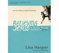 Believing Jesus Bible Study Guide plus Streaming Video: A Journey Through the Book of Acts