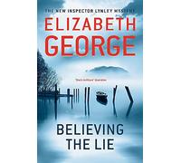 Believing the Lie (Inspector Lynley Mystery Series) by George. Elizabeth ( 2012 ) Paperback