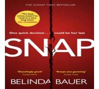 Belinda Bauer Snap : The astonishing Sunday Times bestseller & BBC Between the Belinda Bauer Multicolor