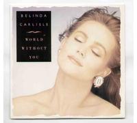 Belinda Carlisle - Belinda Carlisle - World Without You - 7 inch vinyl / 45