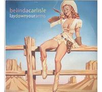 Belinda Carlisle: Lay Down Your Arms 7"