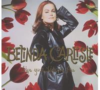 Belinda Carlisle - Live Your Life, Be Free