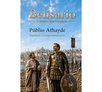 Belisário: O último dos romanos - Análises complementares (Belisarius)