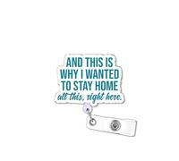 BELISMIA And This Is Why I Wanted To Stay Home All This Right Here 2 Inches Alligator Clip Retractable Badge Reels, Introvert Humor Acrylic ID Badge Holder, Accessories DIY Gifts for Him Her Co-worker