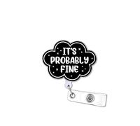BELISMIA It's Probably Fine 2 Inches Alligator Clip Retractable Badge Reels, Black Cloud Acrylic ID Badge Holder, Sarcastic Humor Accessories DIY Gifts for Boys Girls Co-Workers Nurse Doctor