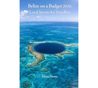 Belize on a Budget 2026: Local Secrets for Travellers