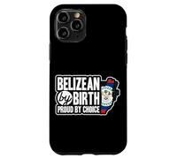 Belizean Flag Belizean By Birth Proud By Choice Belize Case for iPhone 11 Pro