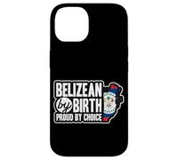 Belizean Flag Belizean By Birth Proud By Choice Belize Case for iPhone 14