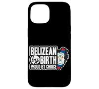 Belizean Flag Belizean By Birth Proud By Choice Belize Case for iPhone 15