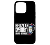 Belizean Flag Belizean By Birth Proud By Choice Belize Case for iPhone 15 Pro Max
