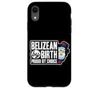 Belizean Flag Belizean By Birth Proud By Choice Belize Case for iPhone XR