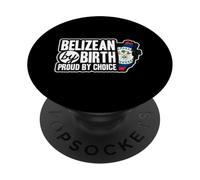 Belizean Flag Belizean By Birth Proud By Choice Belize PopSockets Adhesive PopGrip