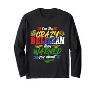 Belizean Pride Belize Belizeans I'm The Crazy Belizean Long Sleeve T-Shirt