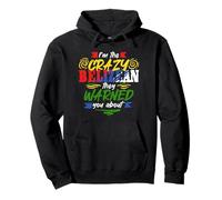 Belizean Pride Belize Belizeans I'm the crazy Belizean Pullover Hoodie