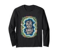 Belizean Pride Blue Hole to The Jungle Beat Long Sleeve T-Shirt