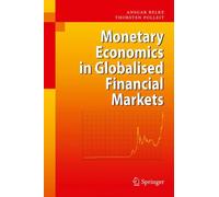 Belke - Monetary Economics in Globalised Financial Markets - New hardb - X555z