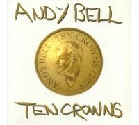 Andy Bell - Ten Crowns (White Vinyl) [VINYL]