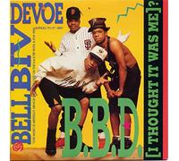 Bell Biv Devoe - B.B.D. (I Thought It Was Me)?