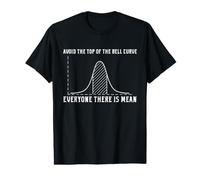 Bell Curve Statistics Humor Avoid the Mean Data Scientist Value Graphic T-Shirt