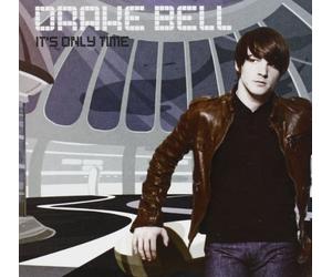 Bell, Drake - It's Only Time