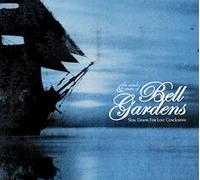 Bell Gardens - Slow Dawns For Lost Conclusions