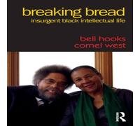 Bell Hooks Breaking Bread: Insurgent Black Intellectual Life Book - Paperback Bell Hooks Multicolor