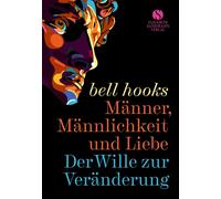 Bell Hooks Daph Männer, Männlichkeit und Liebe: Der Wille zur Verände (Hardback)
