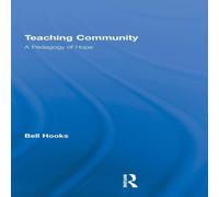 Bell Hooks Teaching Community: A Pedagogy of Hope Hardback Book Bell Hooks Multicolor