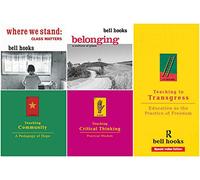 bell hooks - Teaching to Transgress + Teaching Critical Thinking + Teaching Community + Where We Stand + Belonging | bell hooks 5-in-1 Combo (Set of 5 Books)